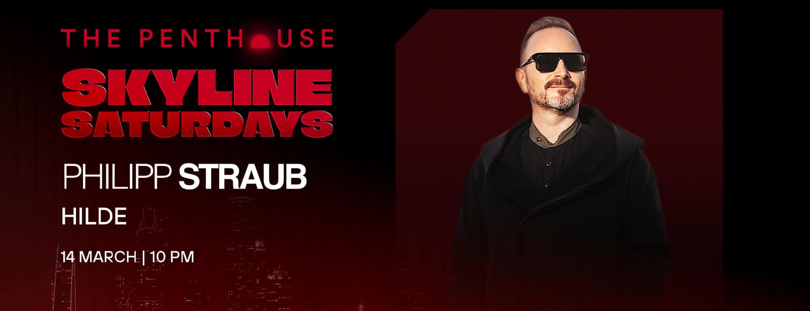 Philipp Straub | Skyline Saturdays at The Penthouse Nightlife at bahrainmegadeals.com