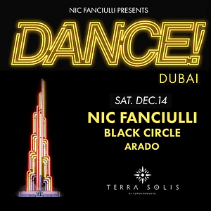 Nic Fanciulli presents DANCE! at Terra Solis Dubai  Terra Solis Dubai