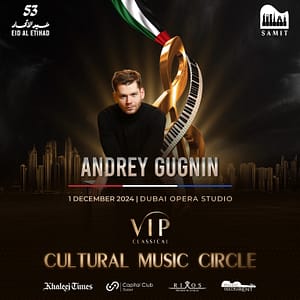 VIP Classical - Cultural Music Circle | December in Dubai  Dubai Opera