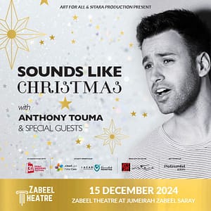 Anthony Touma - Sounds Like Christmas at Zabeel Theatre in Dubai - Classical Events by Zabeel Theatre - Jumeirah Zabeel Saray