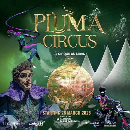 Pluma Show/Circus 2025 Abu Dhabi - Shows and Theatrical Plays by Pluma Circus Tent