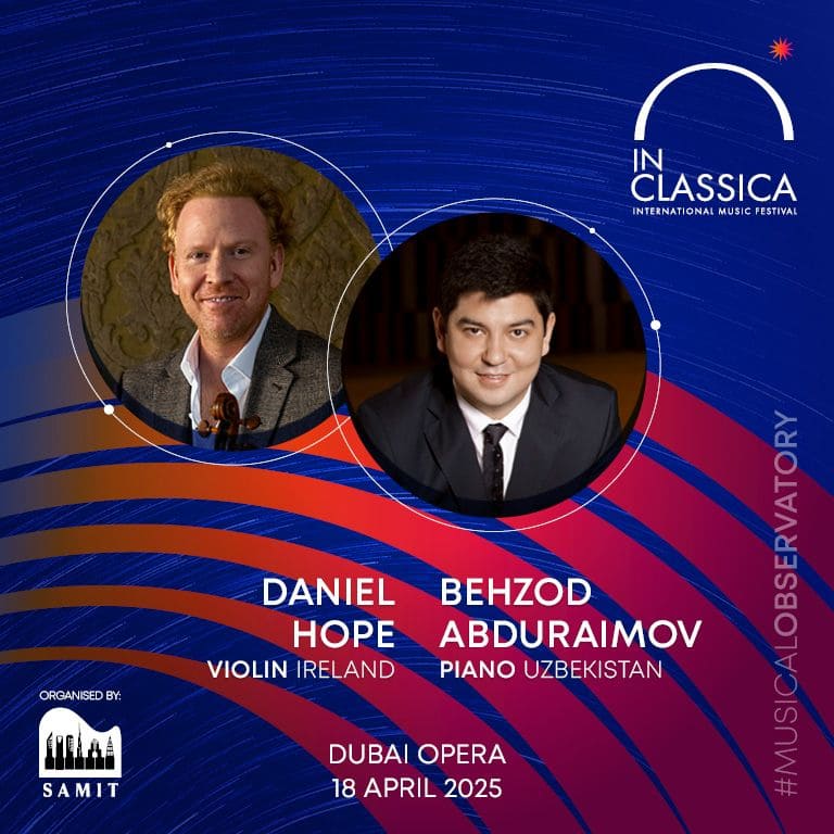 InClassica International Music Festival Presents Majestic Duo: Daniel Hope and Behzod Abduraimov at Dubai Opera - Classical Events by Dubai Opera