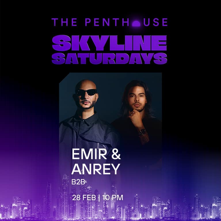 EMIR B2B ANREY | Skyline Saturdays at The Penthouse Nightlife