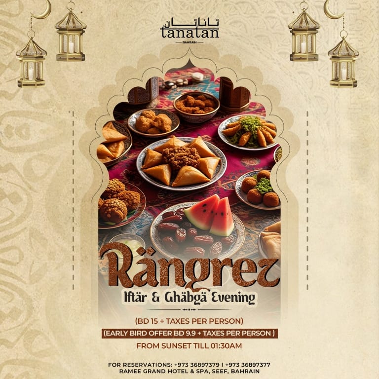 Rangrez Iftar & Ghabga Set Menu Experience at Tanatan Bahrain Ramadan
